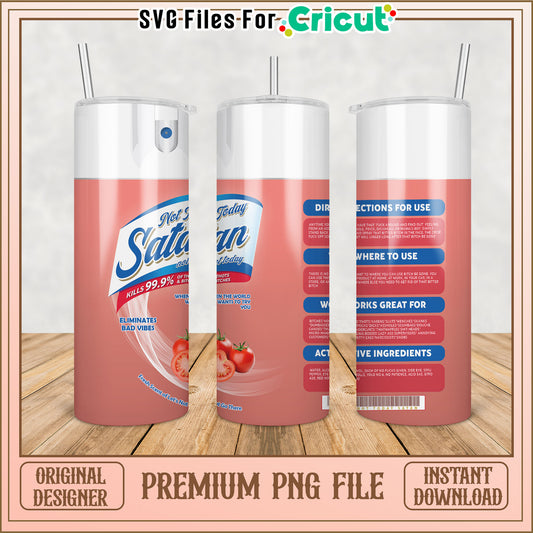Premium PNG Tumbler Design Not Today Satan Instant Download File