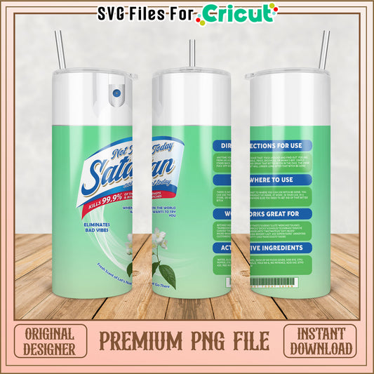 Premium PNG Tumbler Design for Cricut Not Today Satan Vibes