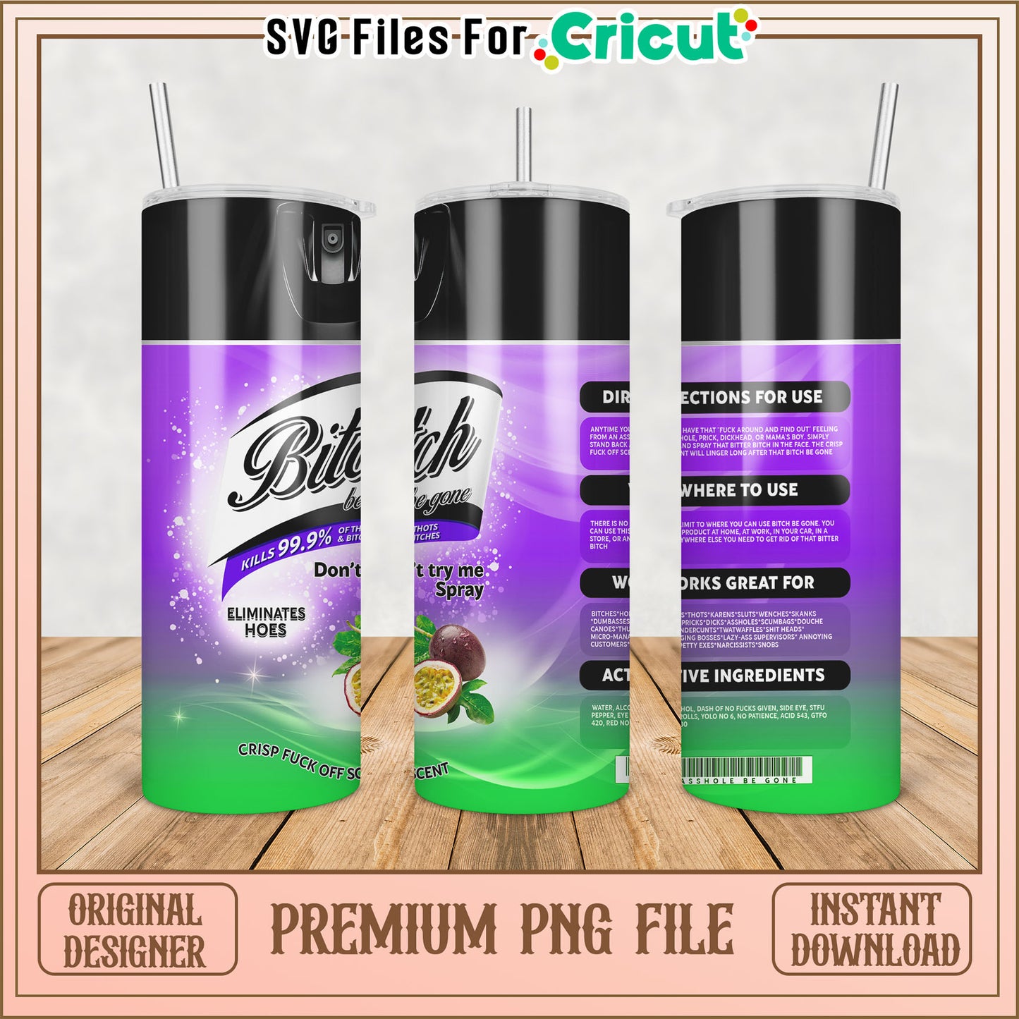 Premium Tumbler PNG File for Cricut 99 Percent Effective Spray