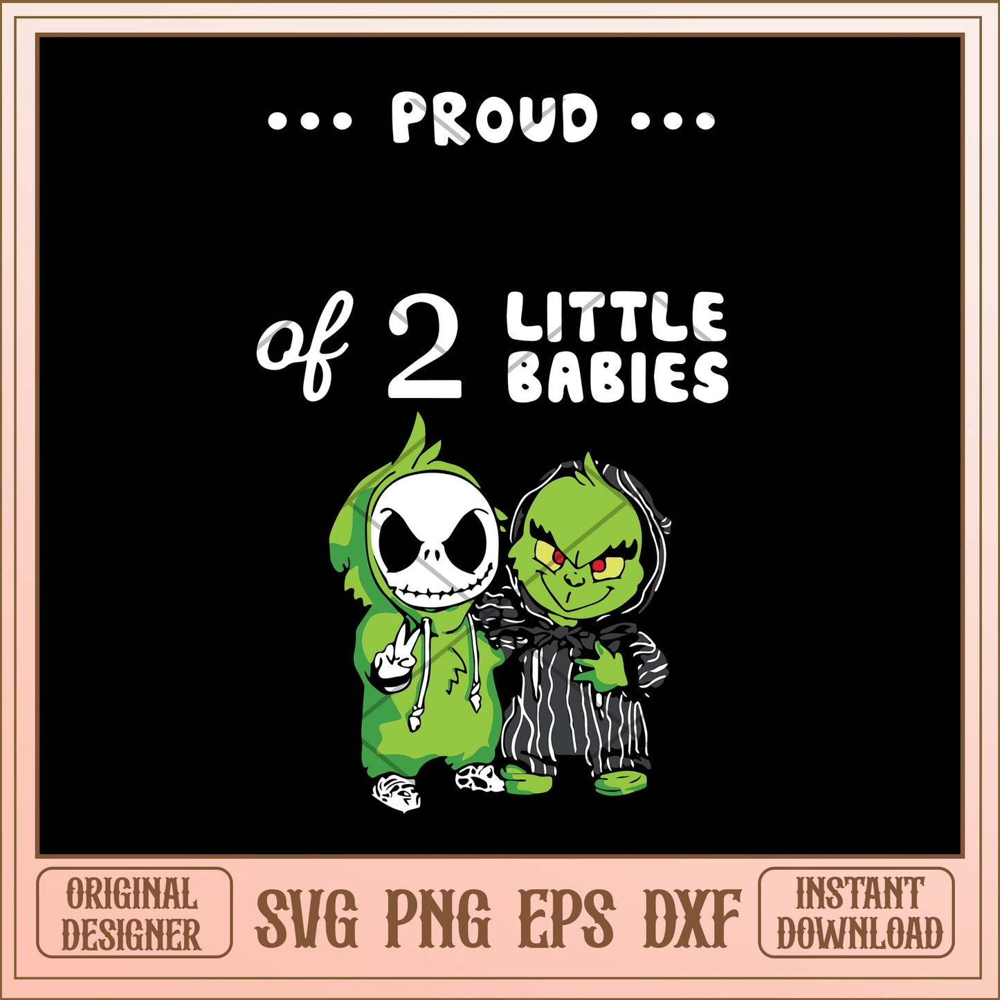 Proud of 2 little Babies Grinch svg, Baby Jack and Grinch friends svg bundle
