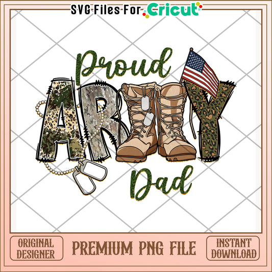 Proud amry dad png, military family png, america freedom​  png