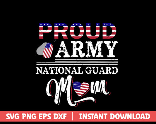 Proud army national guard mom mothers day svg