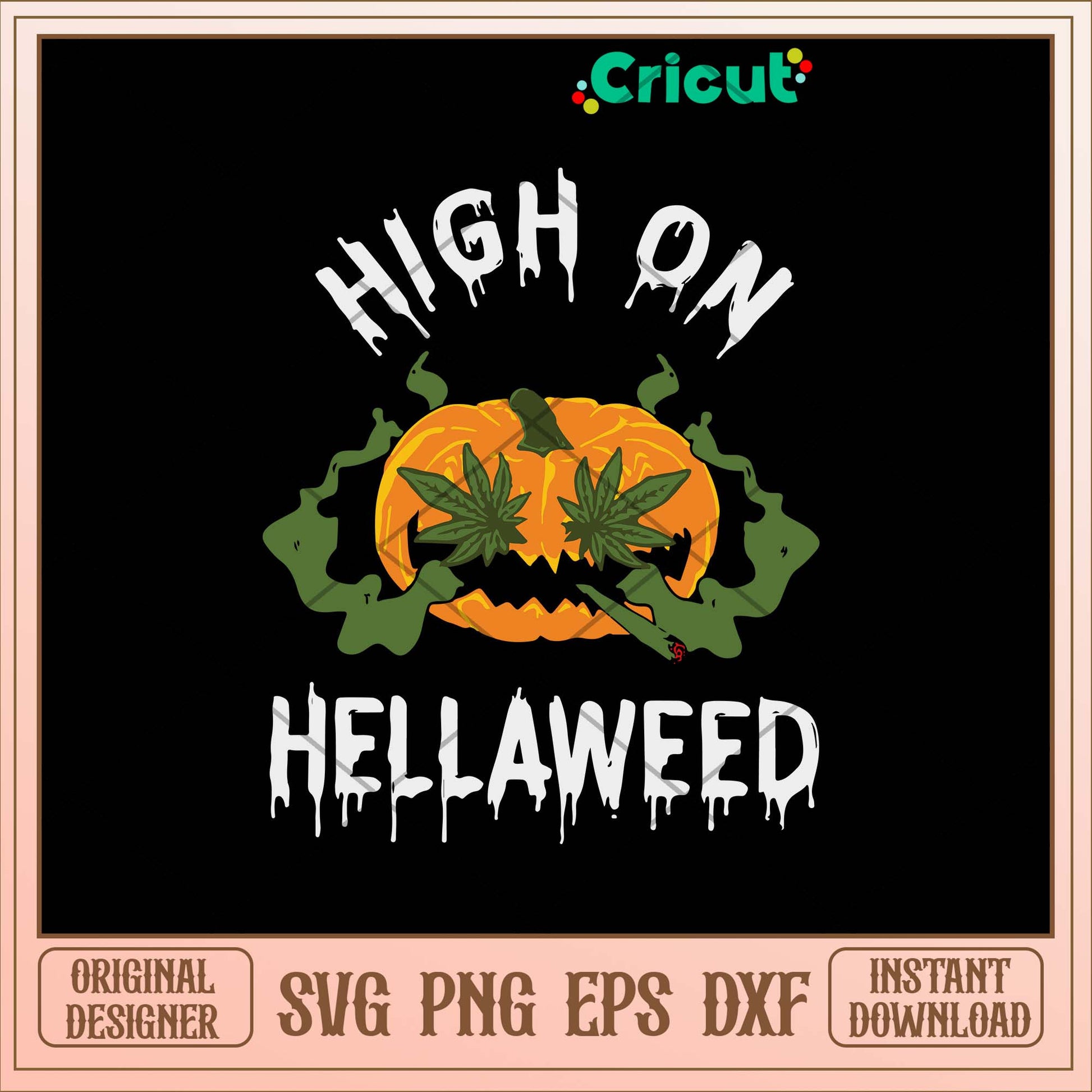 Pumkin High On Hellaweed Svg, Pumpkin Svg-Svgfilesforcricut