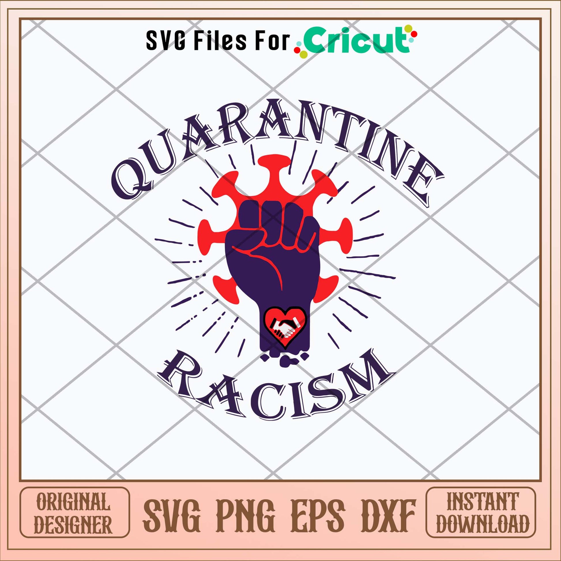Quarantine Racism Svg, Png Dxf Eps File-Svgfilesforcricut