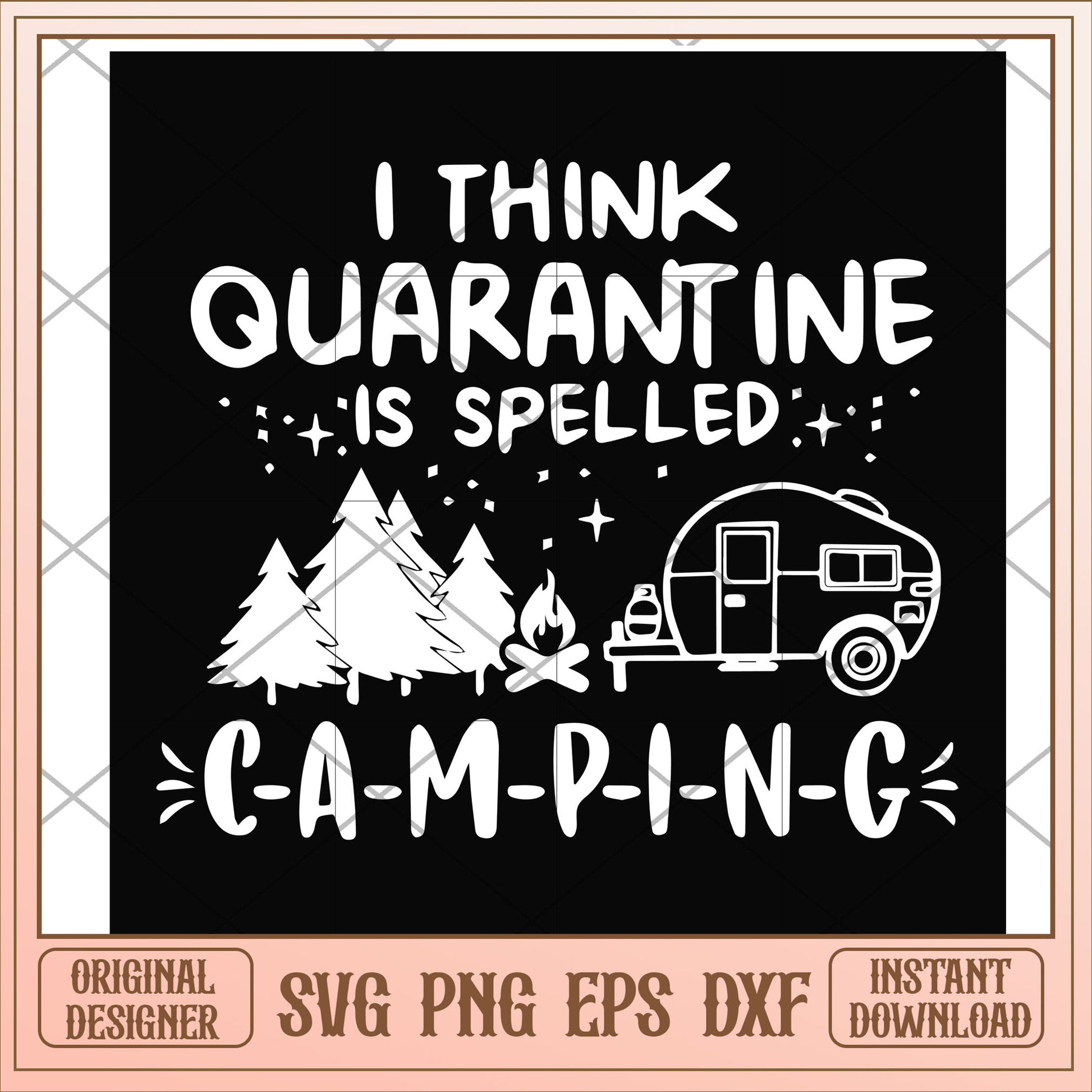 Quarantine is spelled camping svg, quarantine svg, camping svg