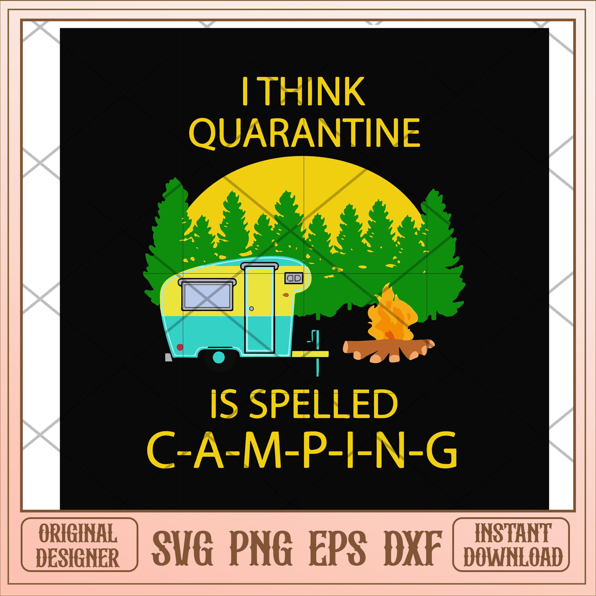 Quarantine is spelled camping svg, quarantine svg, camping svg (2)