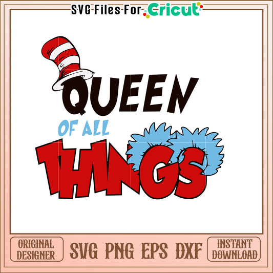 Queen Of All Things SVG Cut File