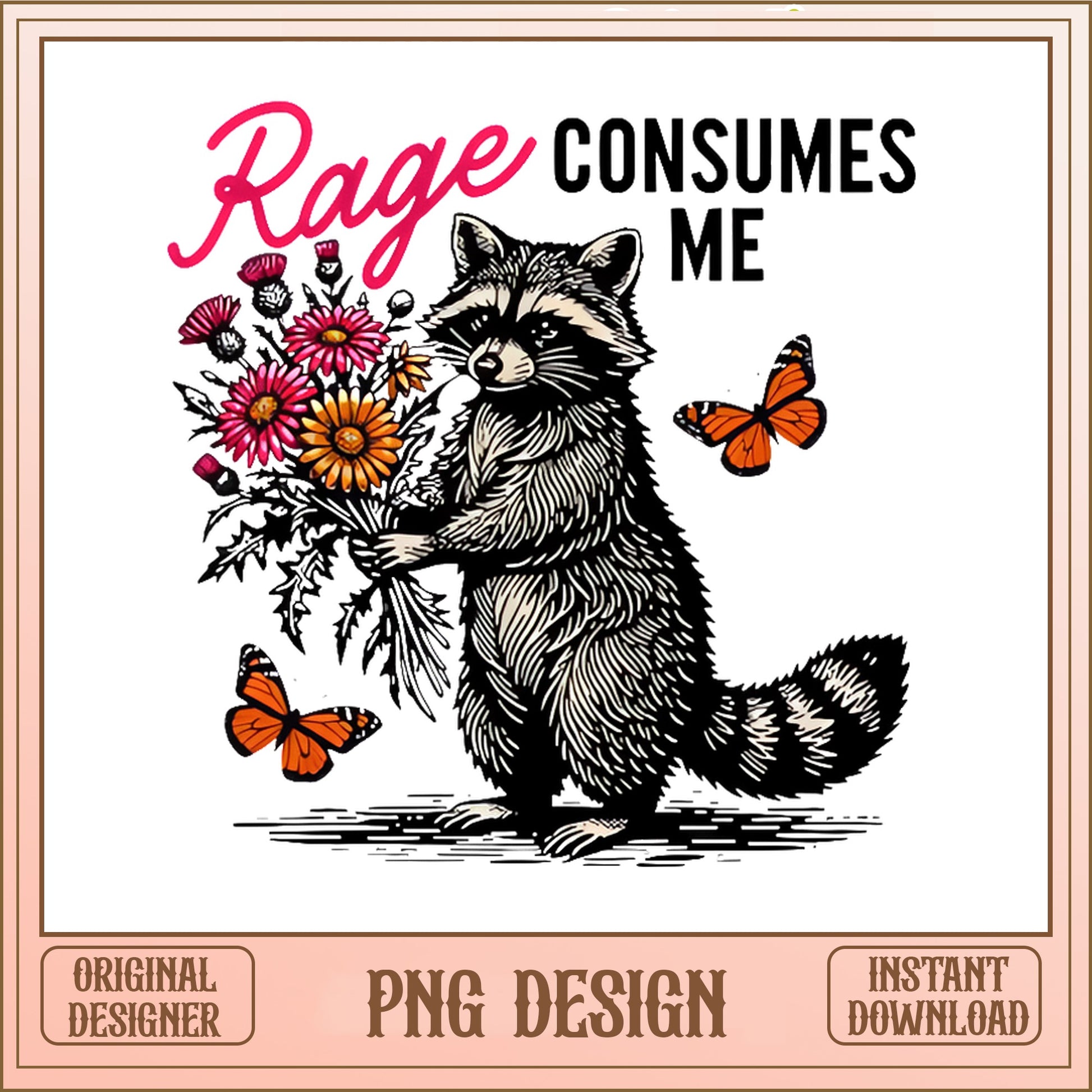 Rage Consumes Me Raccoon PNG, Funny Raccoon Shirt, Raccoon PNG