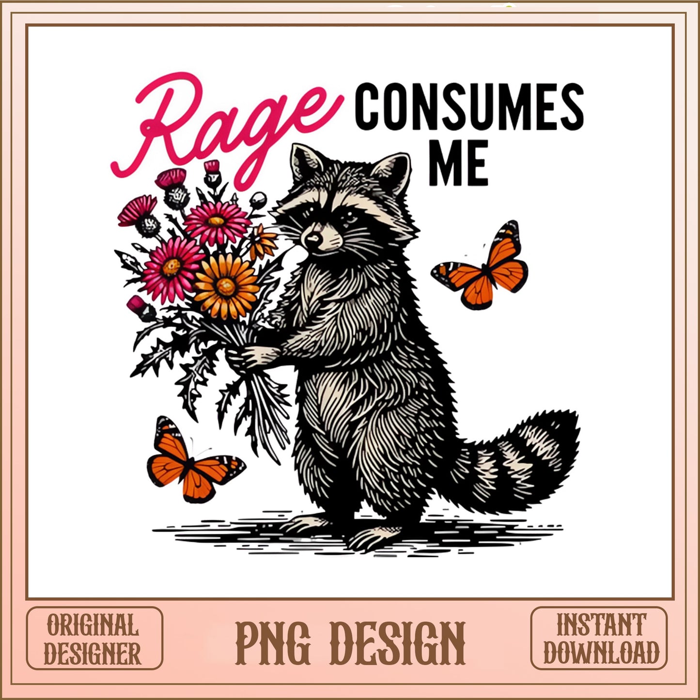 Rage Consumes Me Raccoon PNG, Funny Raccoon Shirt, Sarcastic PNG