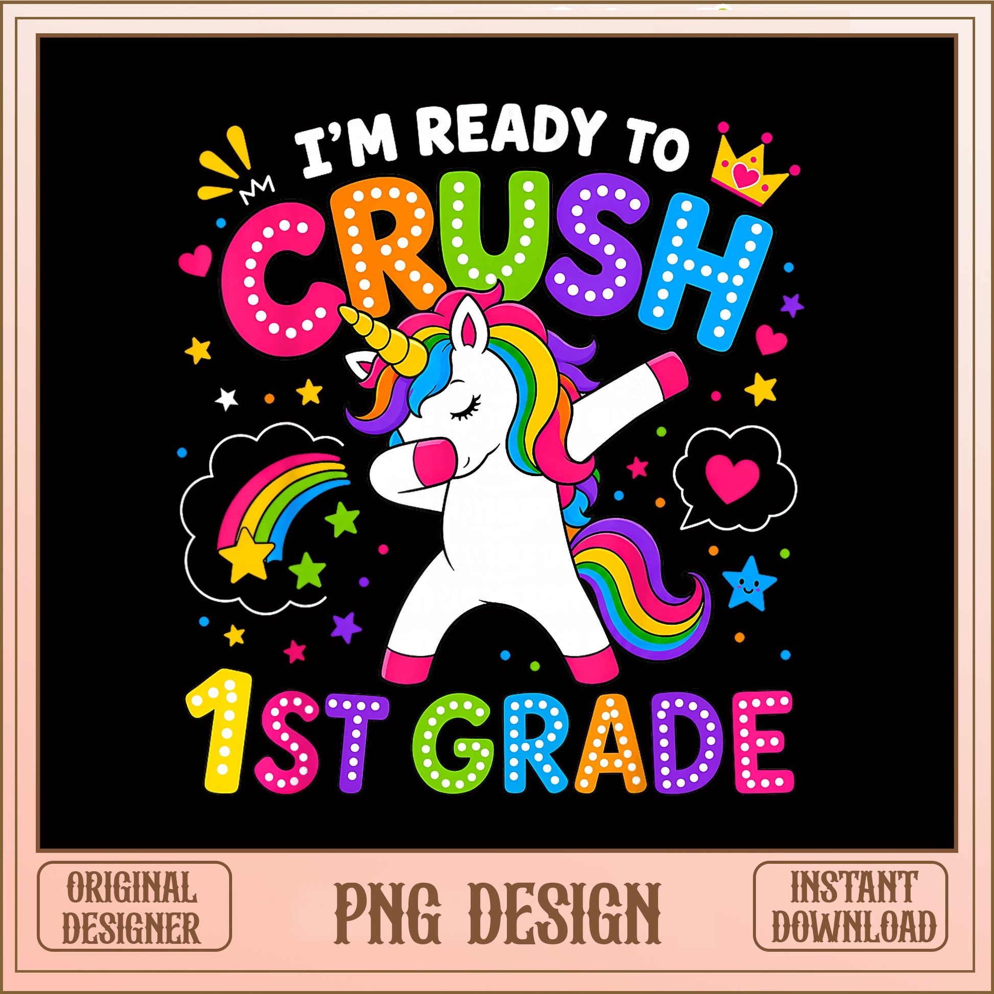 Ready To Crush 1st Grade Unicorn PNG, Back To School PNG