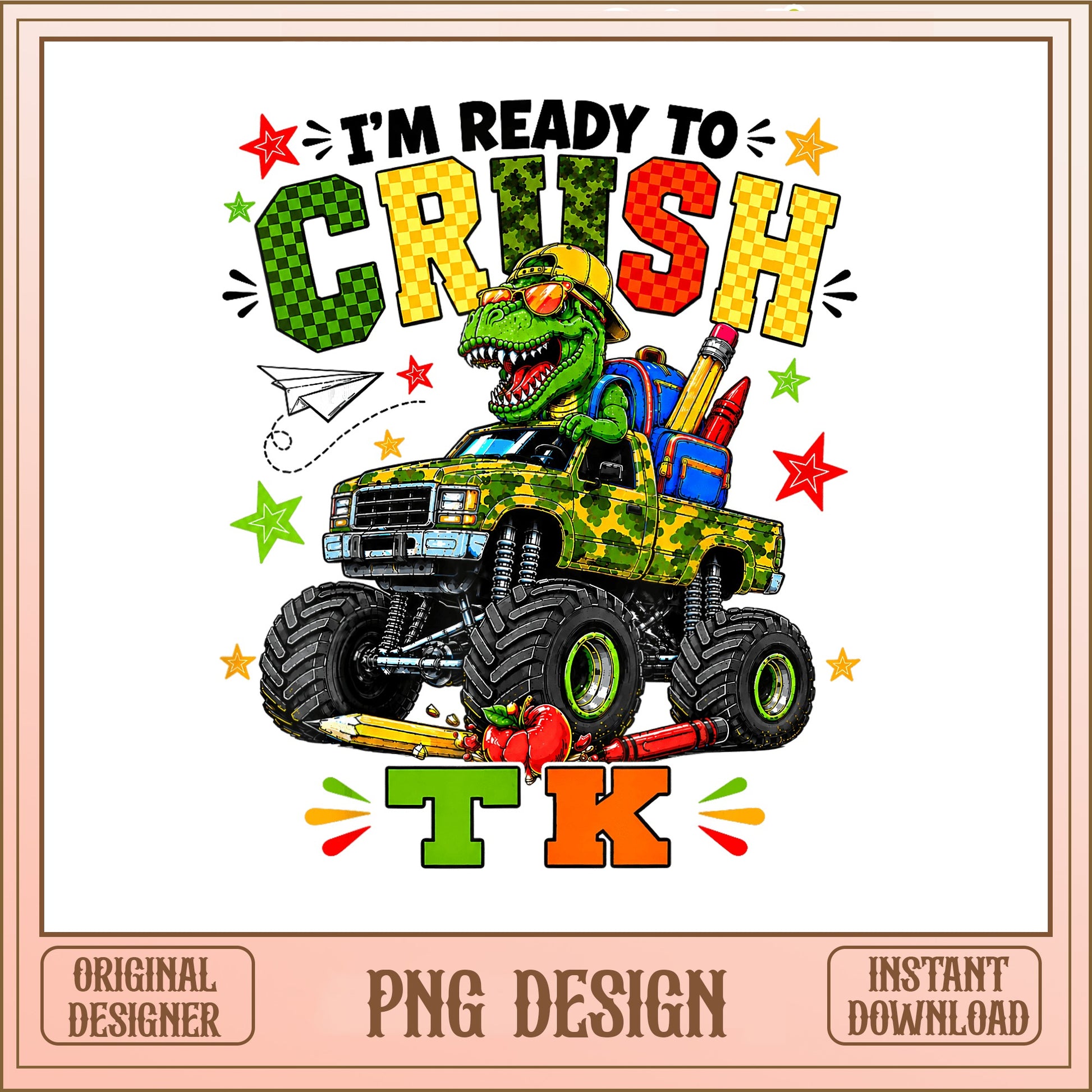Ready To Crush TK PNG, Dinosaur Monster Truck PNG, Back To School PNG