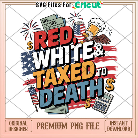 Red White & Taxed PNG Graphic