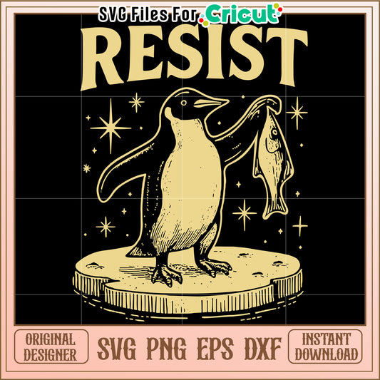 Resist Penguin SVG Cut File Cricut PNG EPS DXF