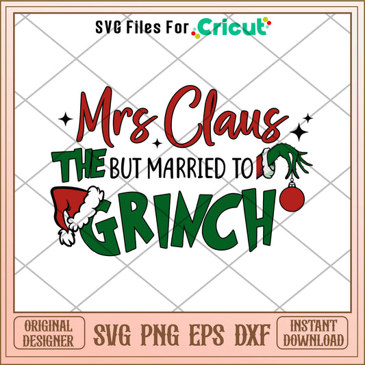 Retro Mrs Claus But Married To The Grinch SVG christmas font svg