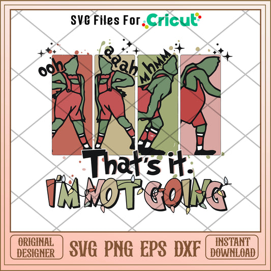 Retro That Its Im Not Going Grinchmas SVG, dr seuss christmas​ svg