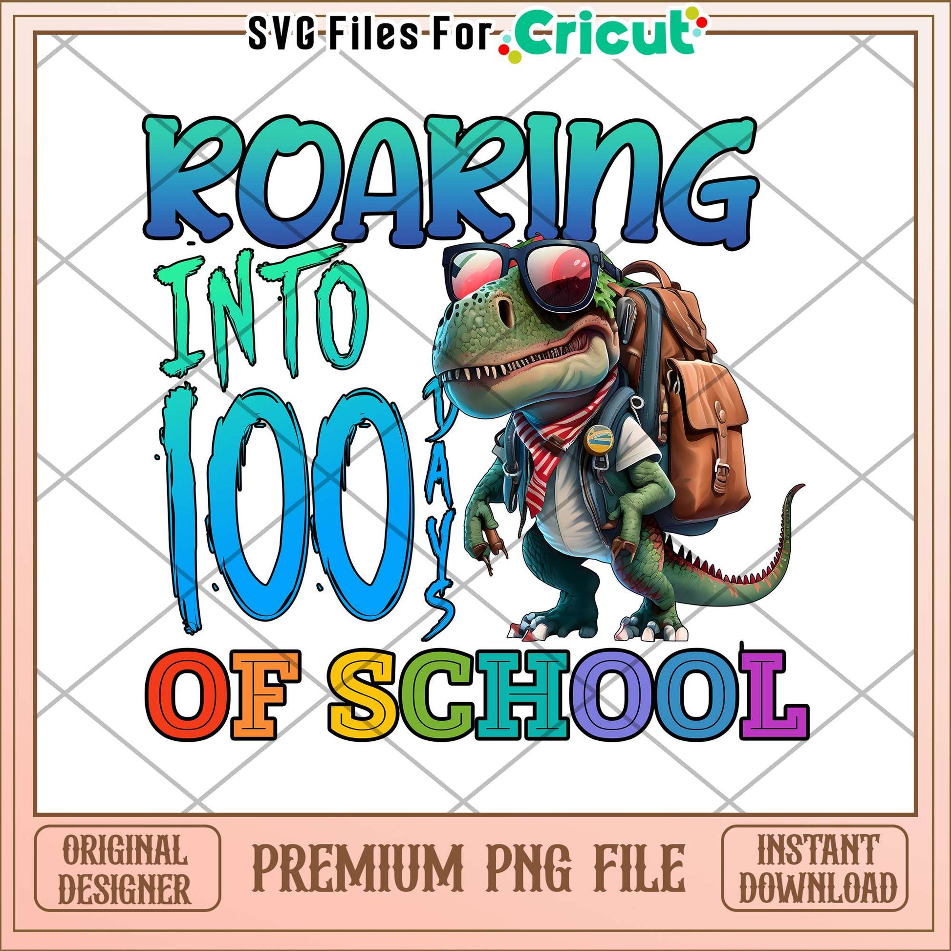 Roaring into 100 days of school png, dinosaur school png