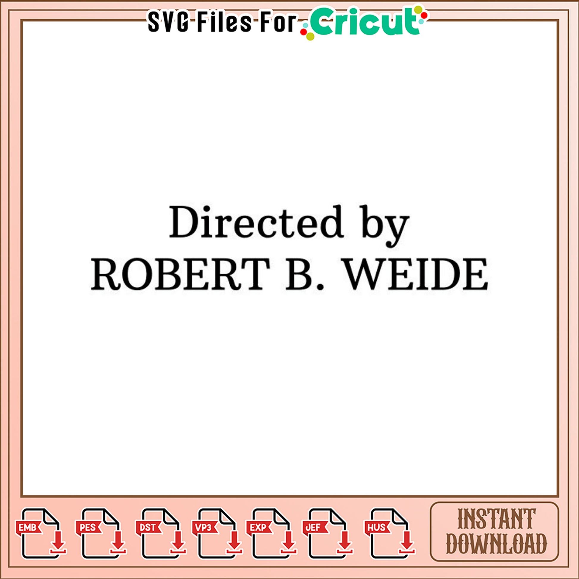 Robert B Weide Embroidery Design Instant Download