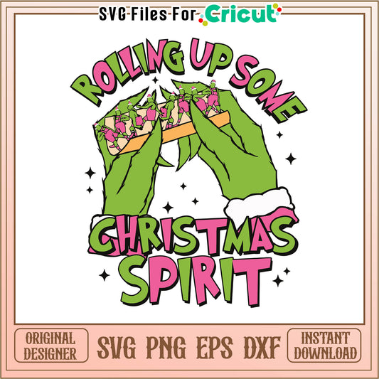 Rolling up some christmas spirit funny svg, the grinch hands​ svg