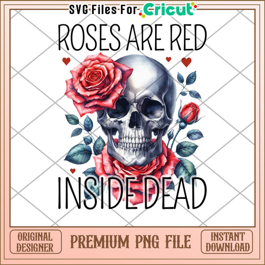 Roses Are Red Skull Design PNG for Cricut Instant Download File