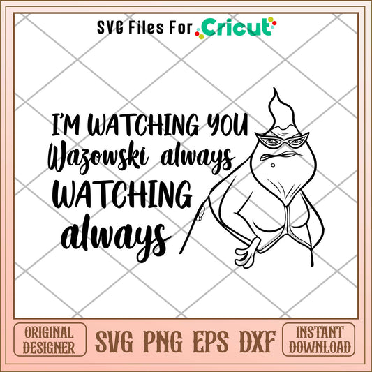 Roz I'm Watching You Wazowski Always  svg,  monsters inc svg, Digital dowload