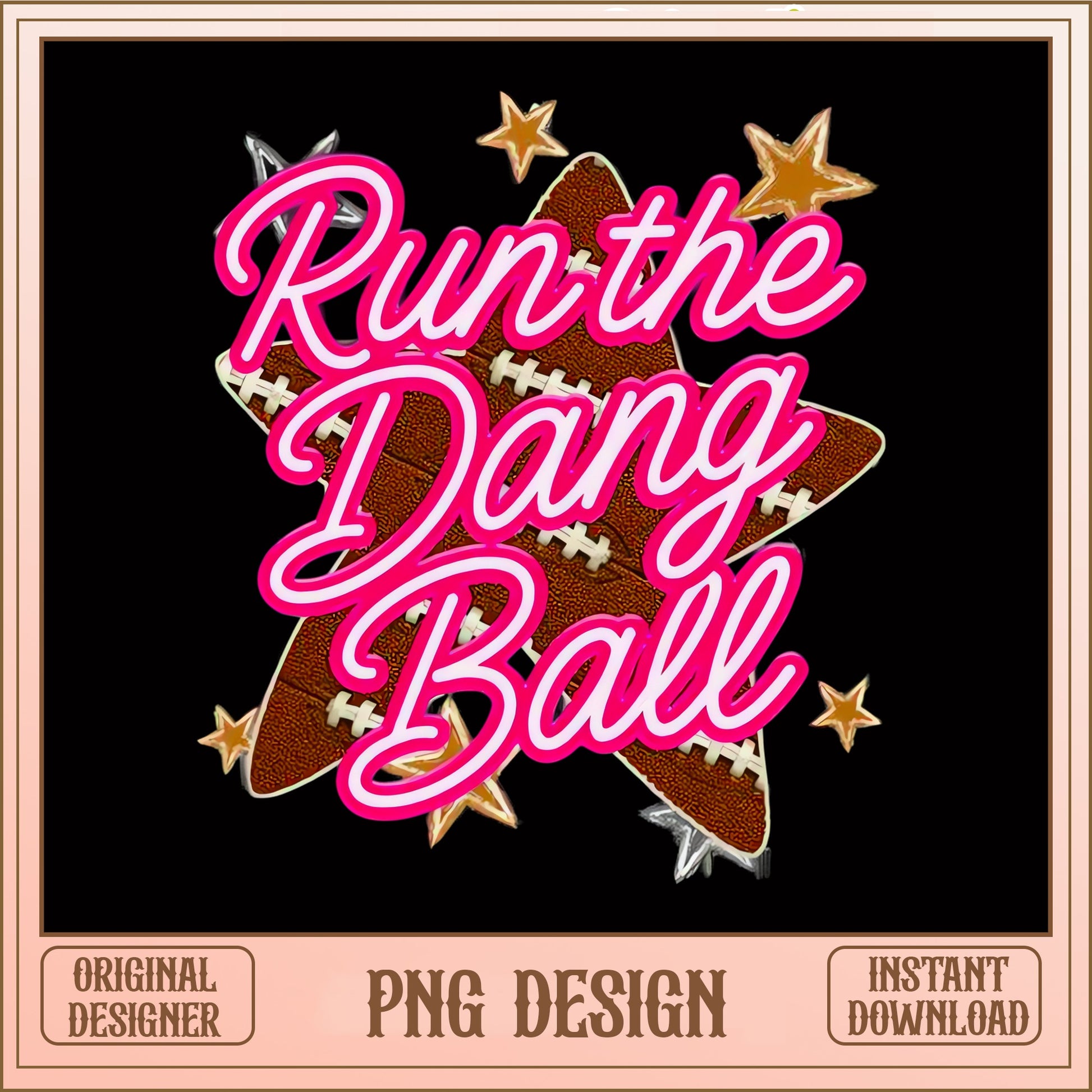 Run The Dang Ball PNG, Football Game Day PNG, Football Star PNG