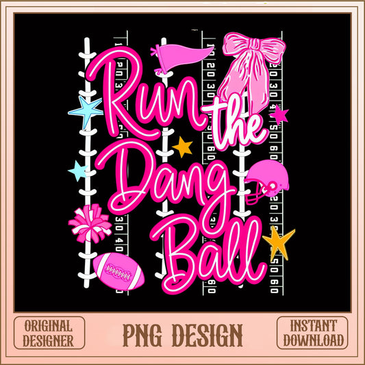 Run The Dang Ball PNG, Football Girl Pink, Game Day PNG