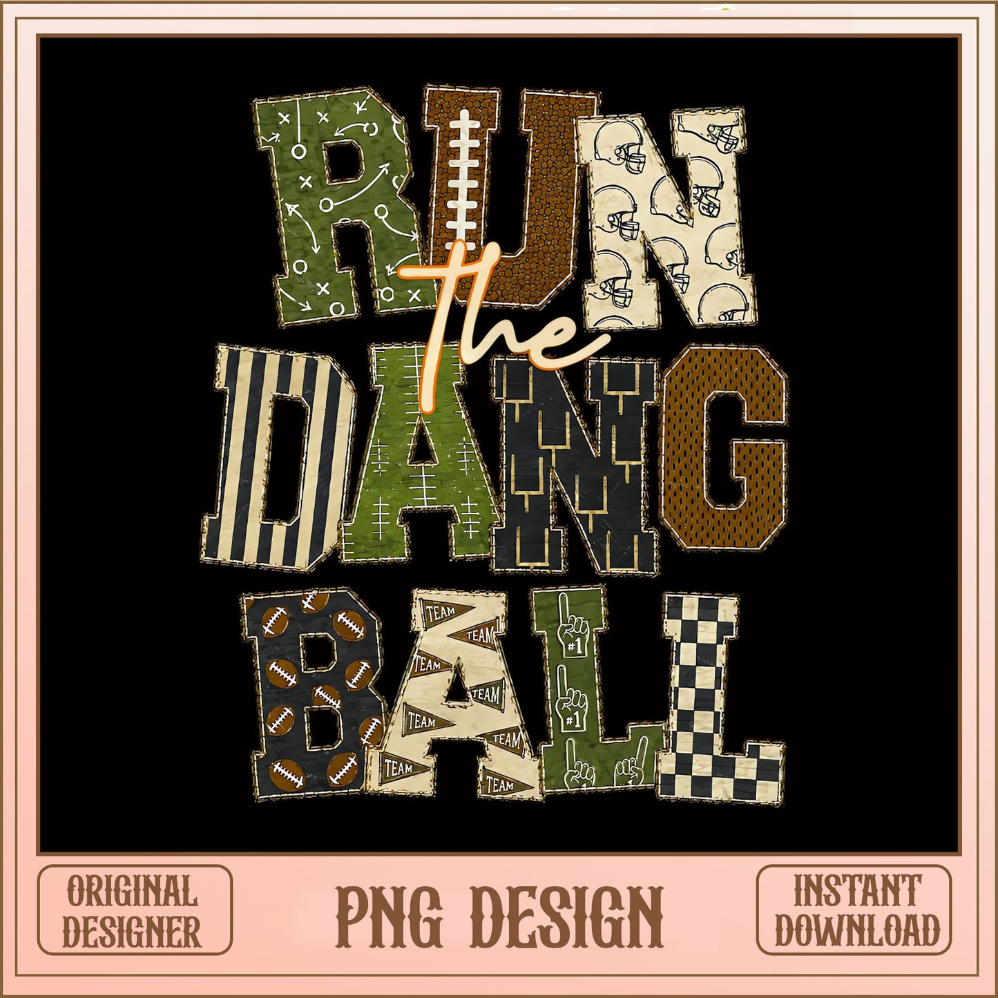 Run The Dang Ball PNG, Football Season Sublimation, Sports PNG