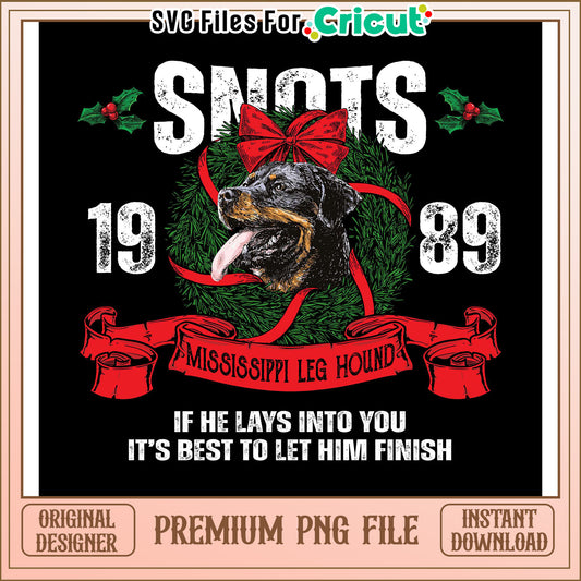 SNOTS Mississippi Leg Hound PNG Design, Let Him Finish Humor File