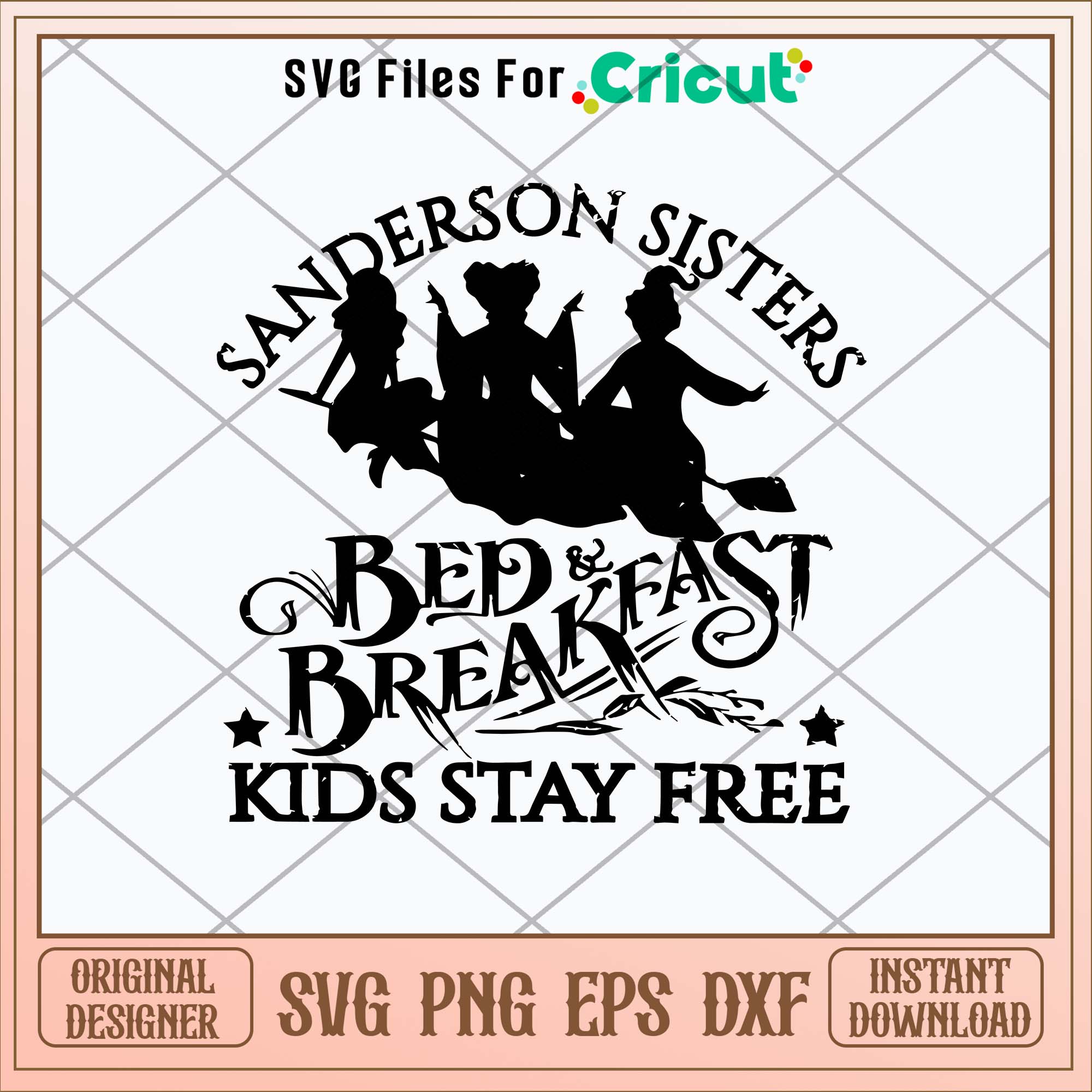 Sanderson Sister Bed And Breakfast Kids Stay Free Svg, Hocus Pocus Svg ...