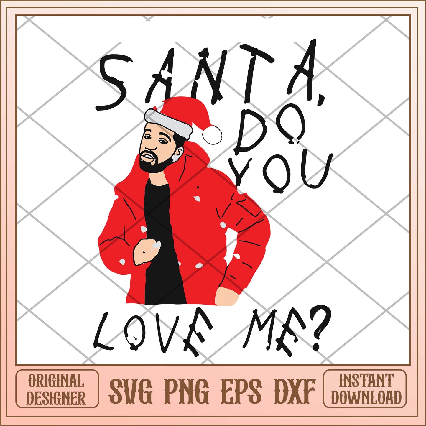 Santa do you love me svg, Christmas Drake questions svg