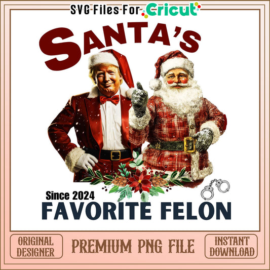 Santa's Favorite Felon Design for Holidays, Premium PNG Download Available