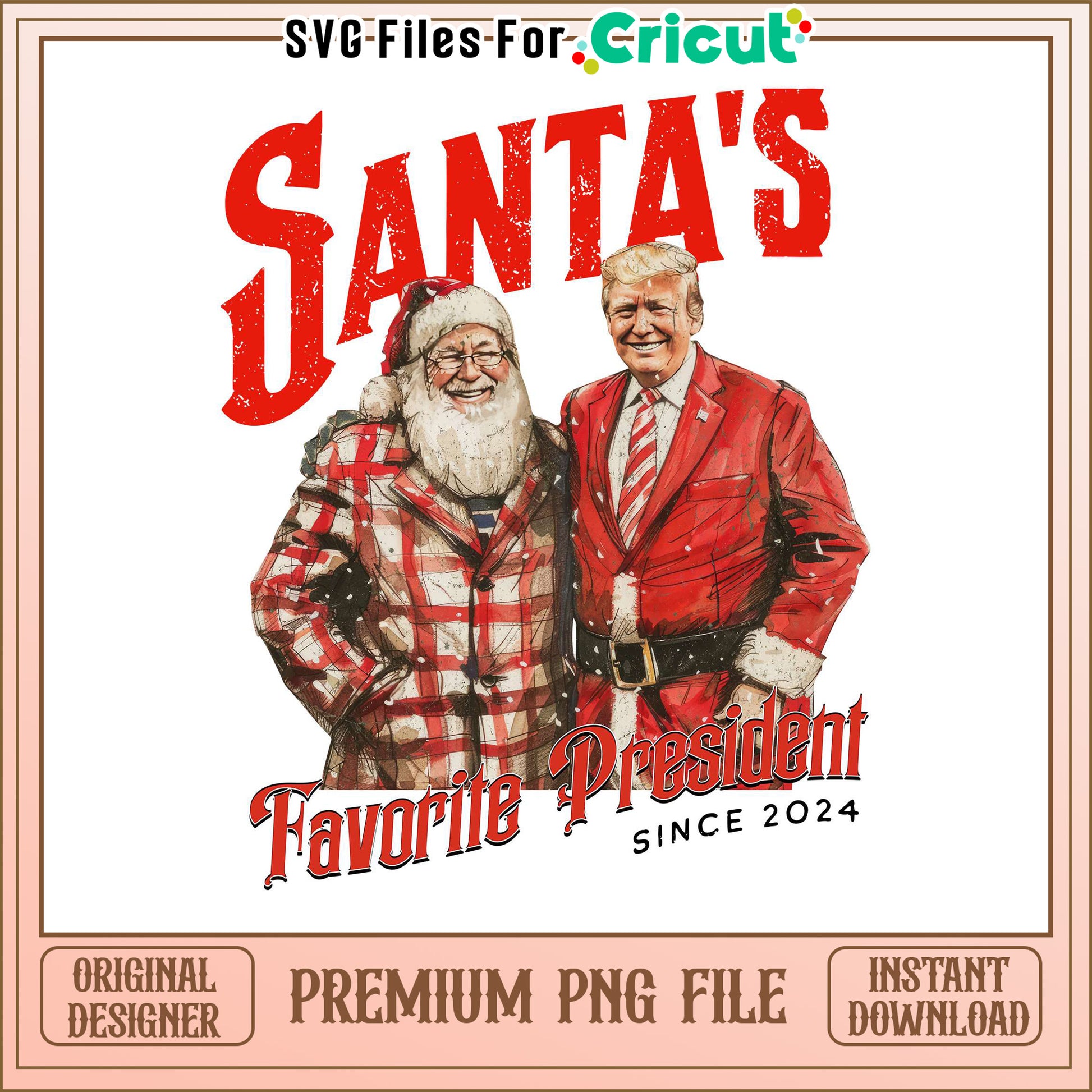 Santa's Favorite President Design for Cricut, Premium PNG File Download