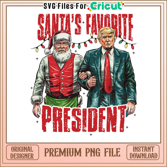 Santa's Favorite President PNG Design, Perfect for Holiday Crafts