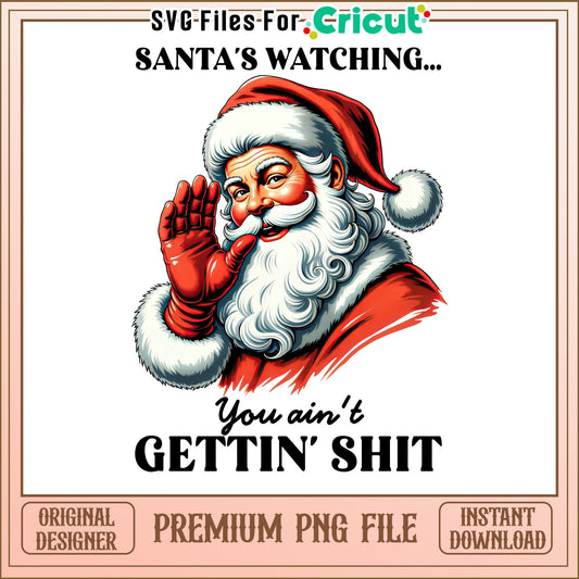 Santa is Watching PNG File, Perfect for Holiday Decor Projects