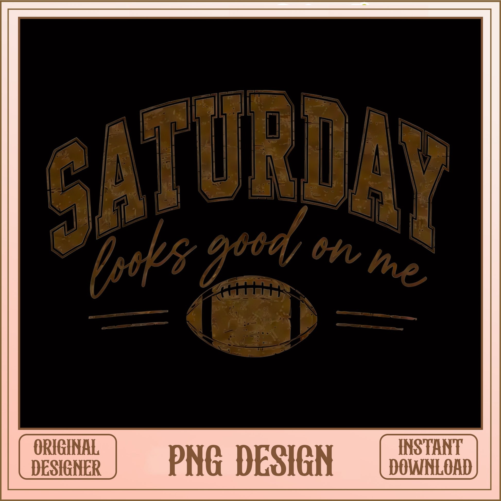 Saturday Looks Good On Me PNG, Football Game Day PNG, Retro PNG