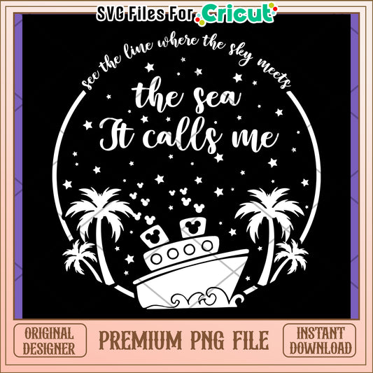 Sea Calls Me Cruise PNG Design