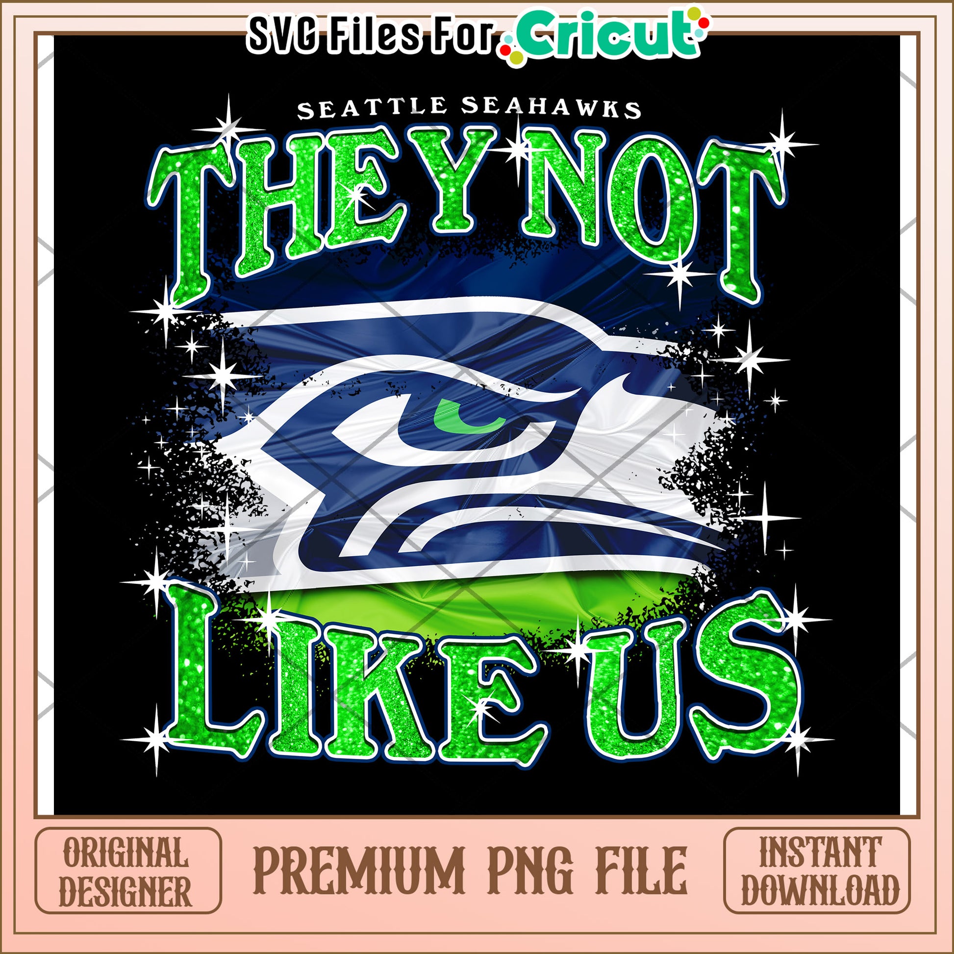 Seattle Seahawks They Not Like Us PNG Design, Perfect for Cricut
