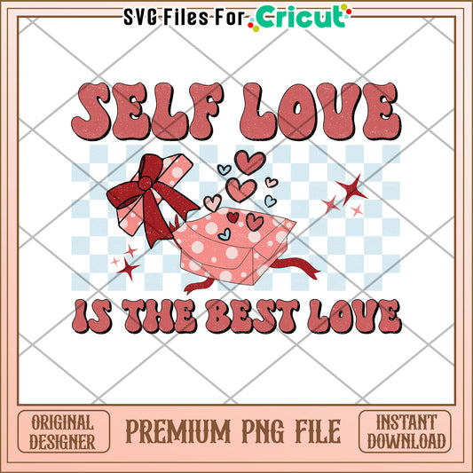 Self Love PNG Design Instant Download