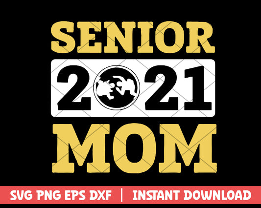 Senior 2021 mom mothers day svg