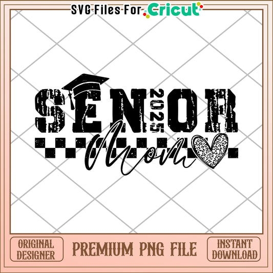 Senior Mom 2025 PNG Graduation Design