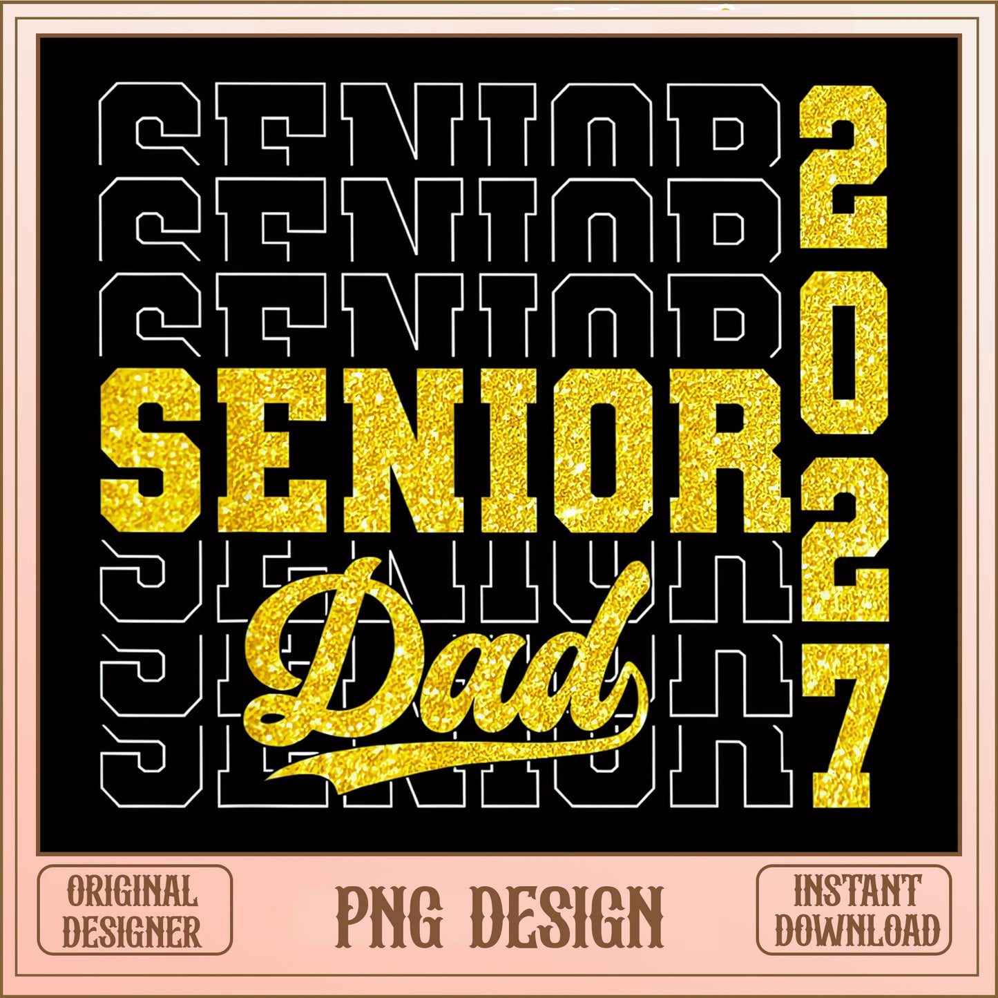 Senior Dad 2027 PNG, Graduation Dad Shirt PNG, Class Of 2027 PNG