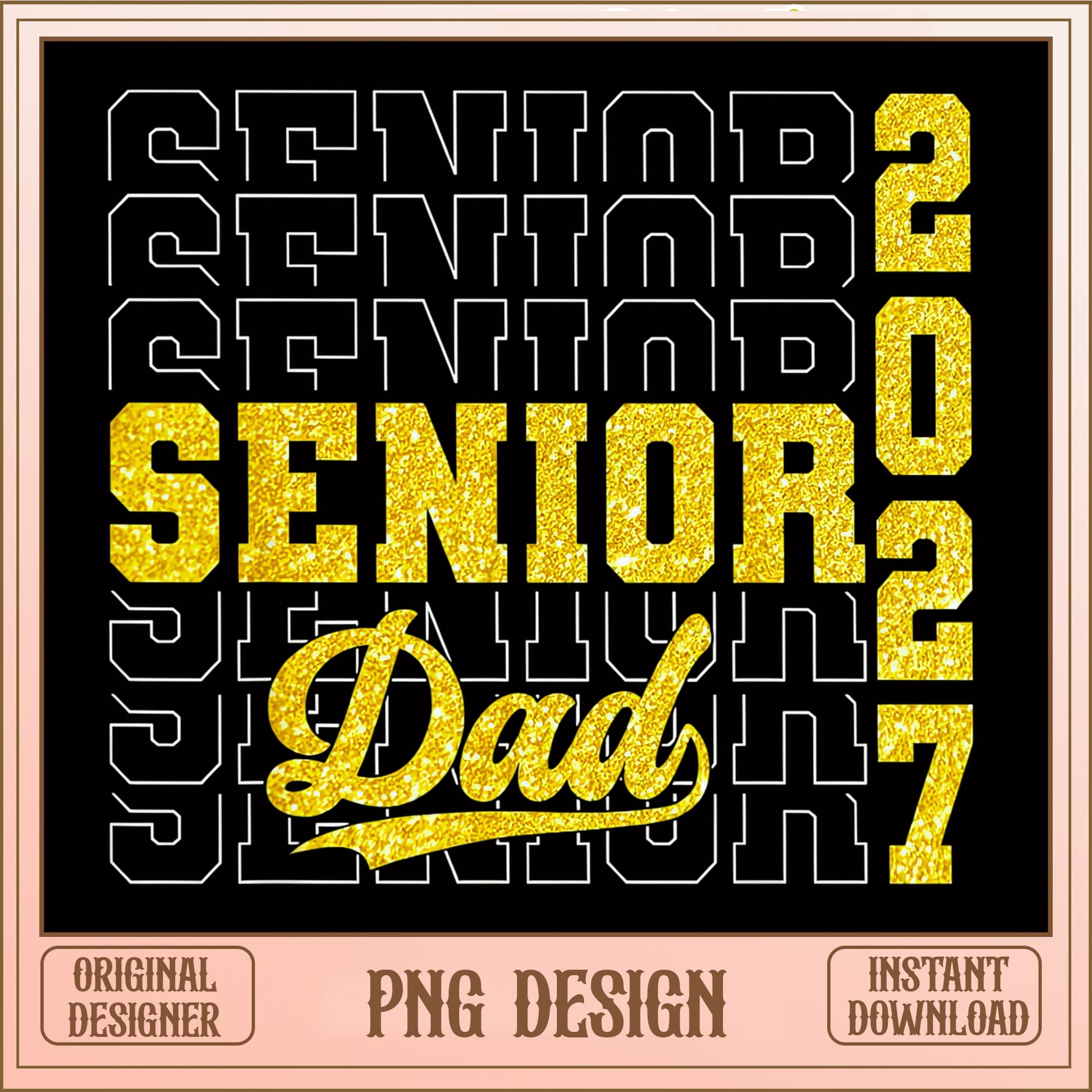 Senior Dad 2027 PNG, Graduation Dad Shirt PNG, Class Of 2027 PNG