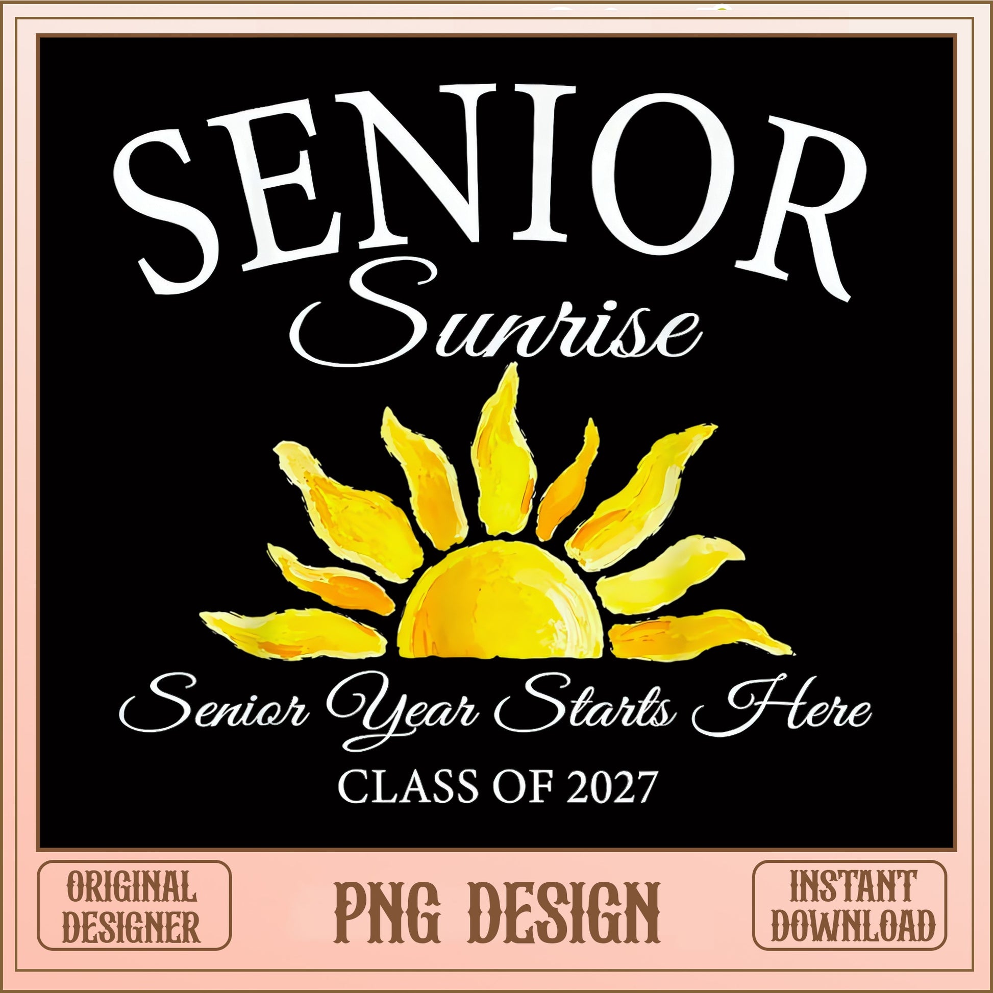 Senior Sunrise Class Of 2027 PNG, Senior Year Starts Here, Graduation PNG