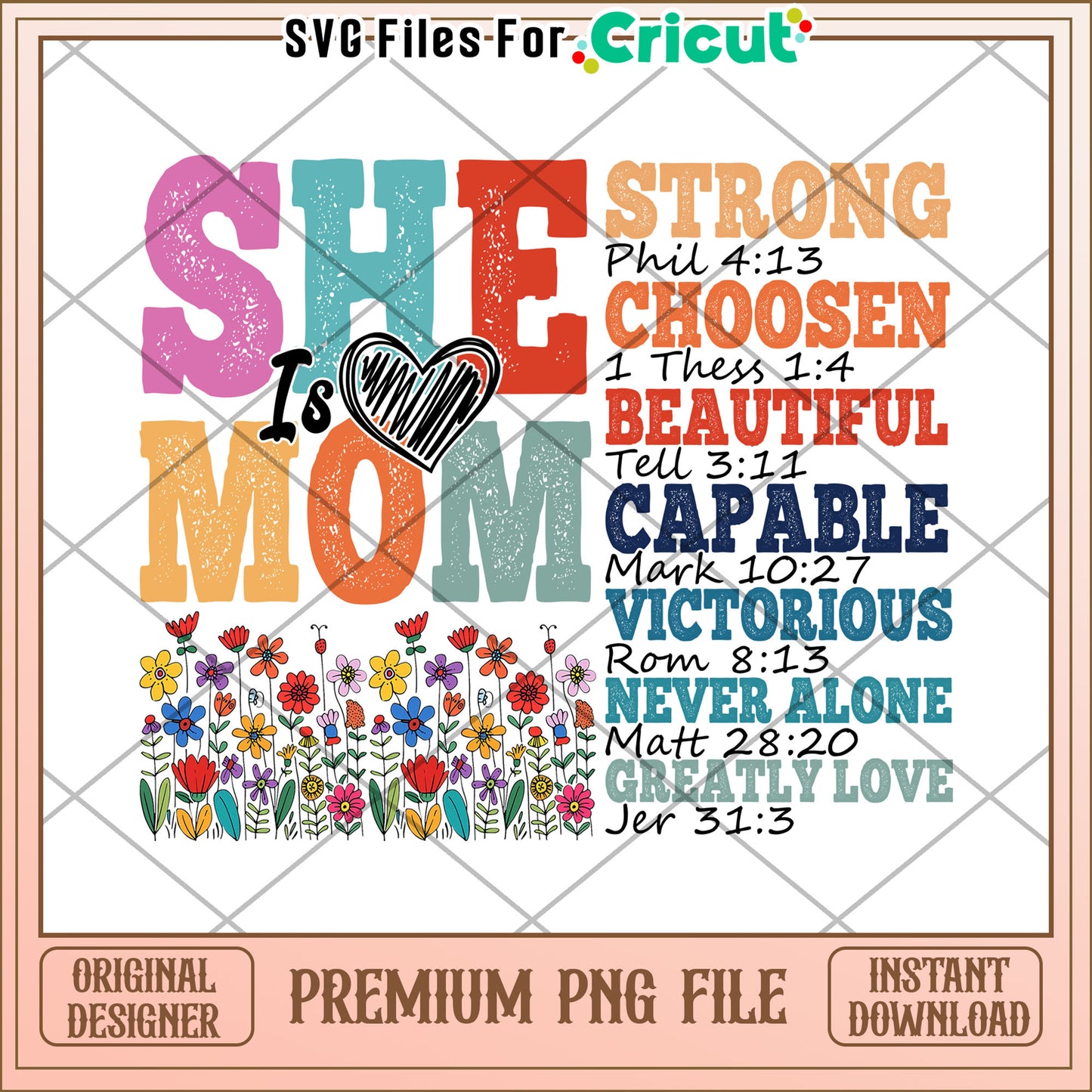 She Is Mom PNG Bible Verse Floral Design