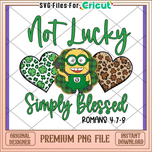 Simply Blessed Not Lucky PNG Design for Download