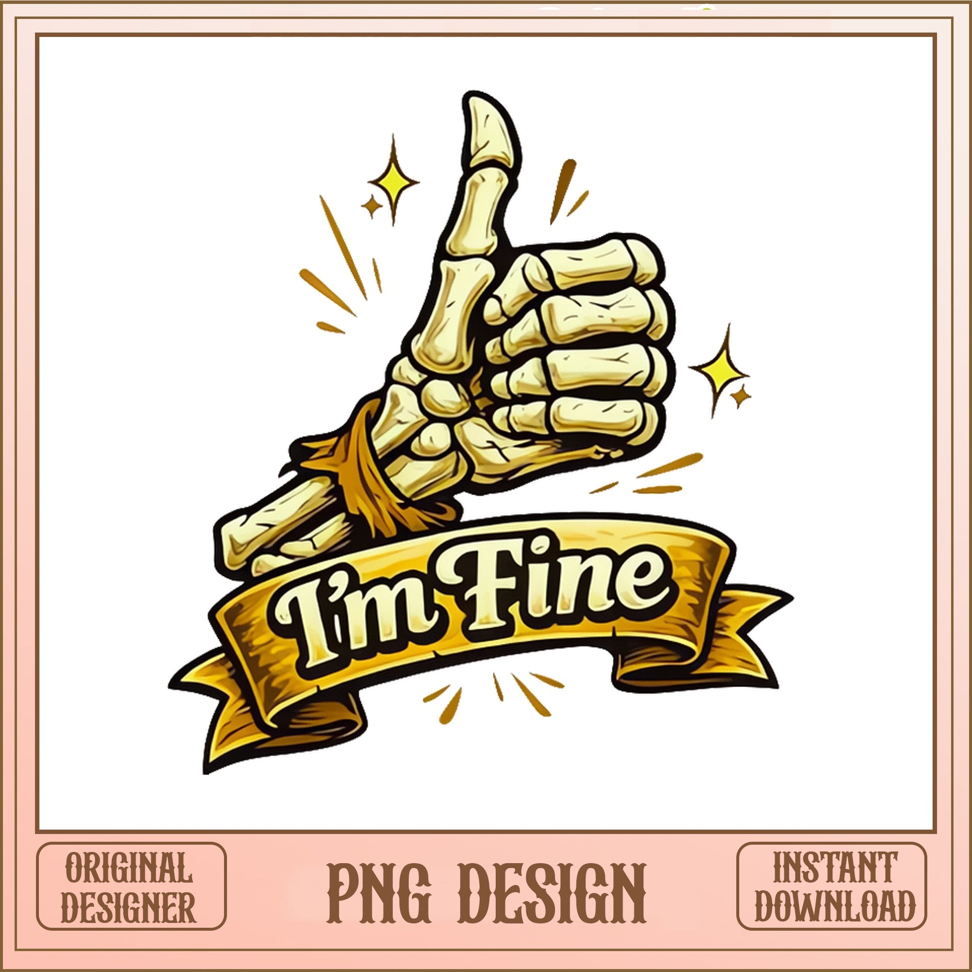 Skeleton Hand Thumbs Up Im Fine PNG, Funny Skeleton PNG, Halloween PNG