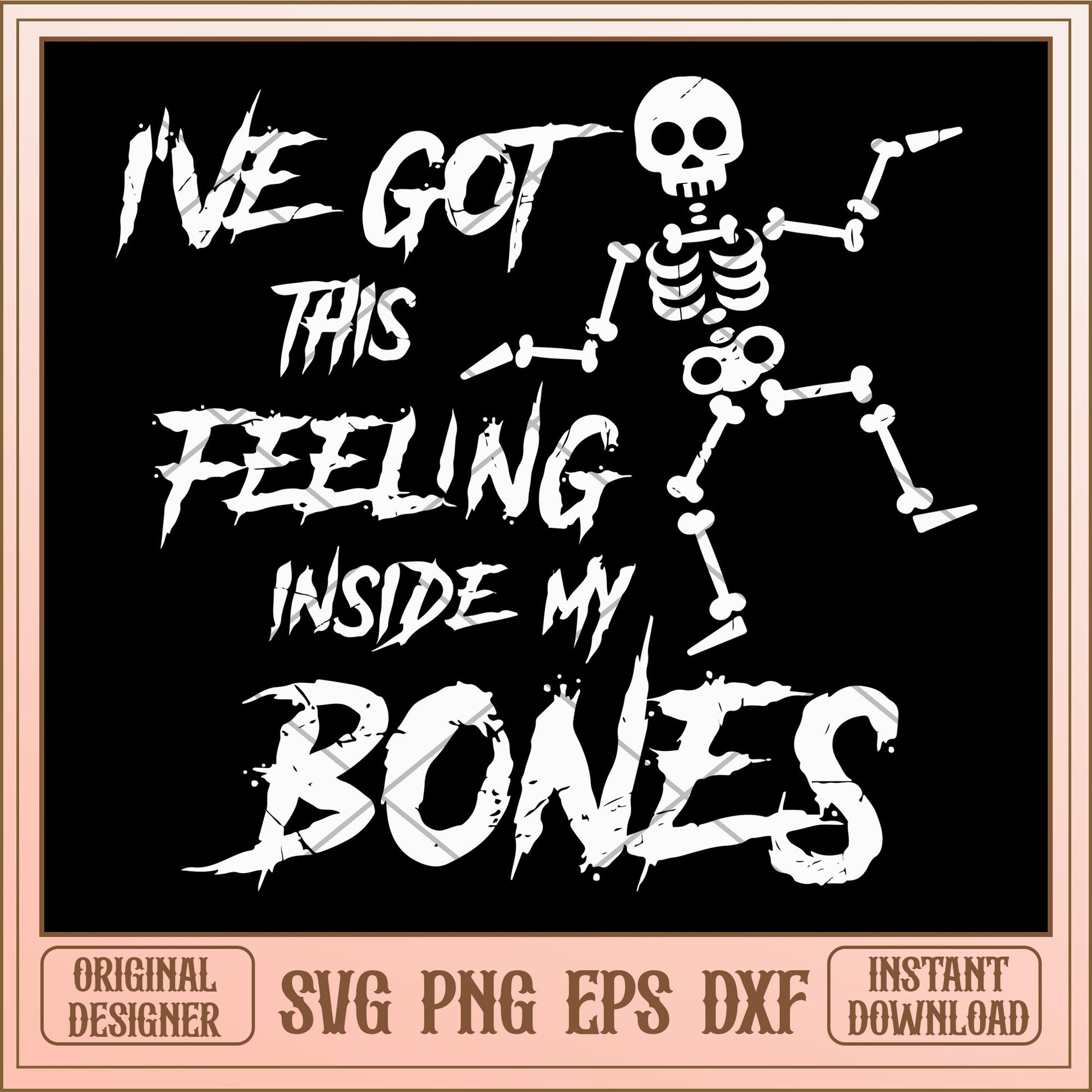 Skeleton Ive got this feeling inside my bones svg, Disney characters svg, digital download