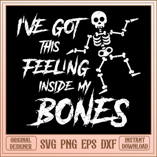 Skeleton Ive got this feeling inside my bones svg, Disney characters svg, digital download