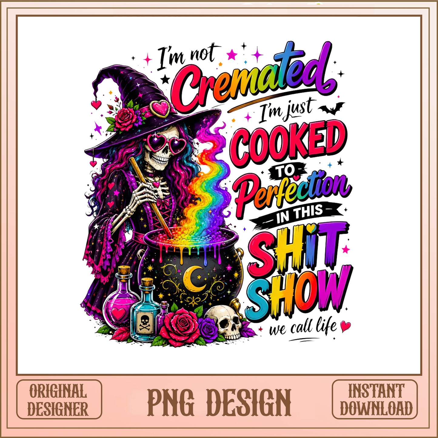 Skeleton Witch Cooked To Perfection PNG, Funny Halloween PNG