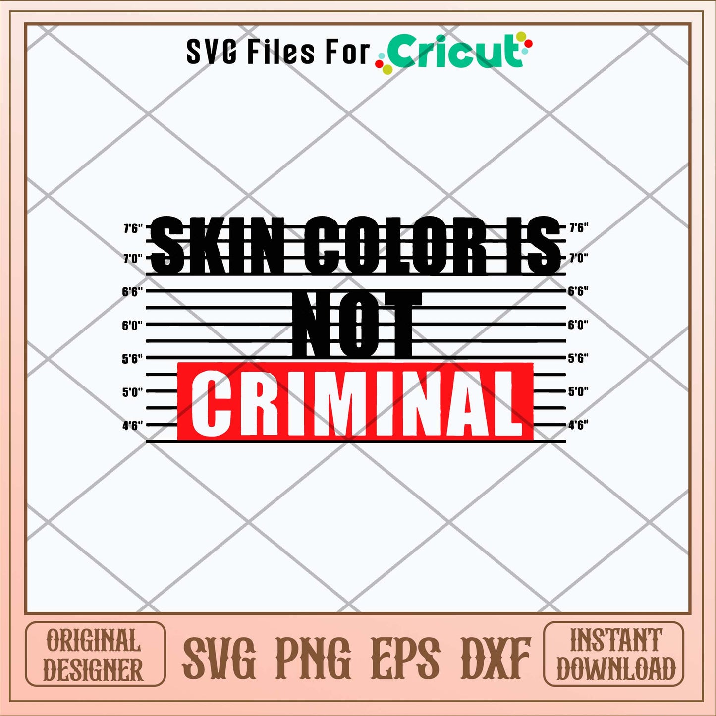 Skin Color Is Not Criminal With Mugshot Chart Svg, Png Dxf Eps File-Svgfilesforcricut